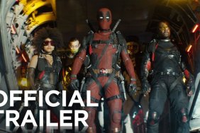 The New Deadpool 2 Trailer is Here!