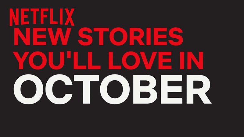 What to watch on sale on netflix october 2018