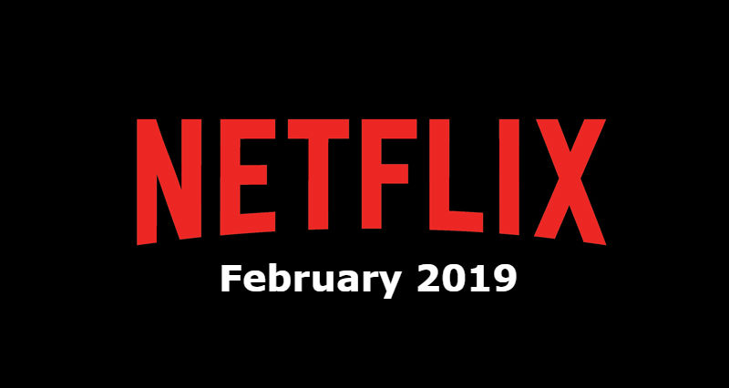 Netflix movies february 2019 online