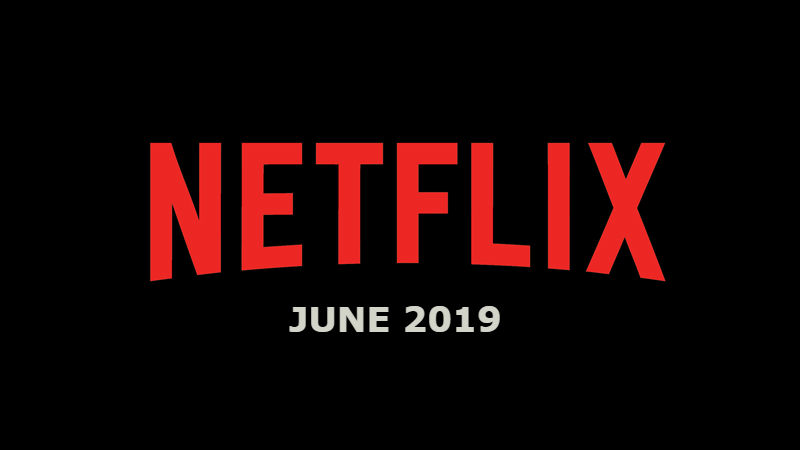 Netflix movies june 2019 deals