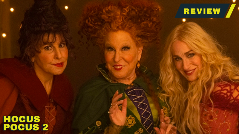 Hocus Pocus 2 Review The Sanderson Sisters Shine In Ok Sequel 