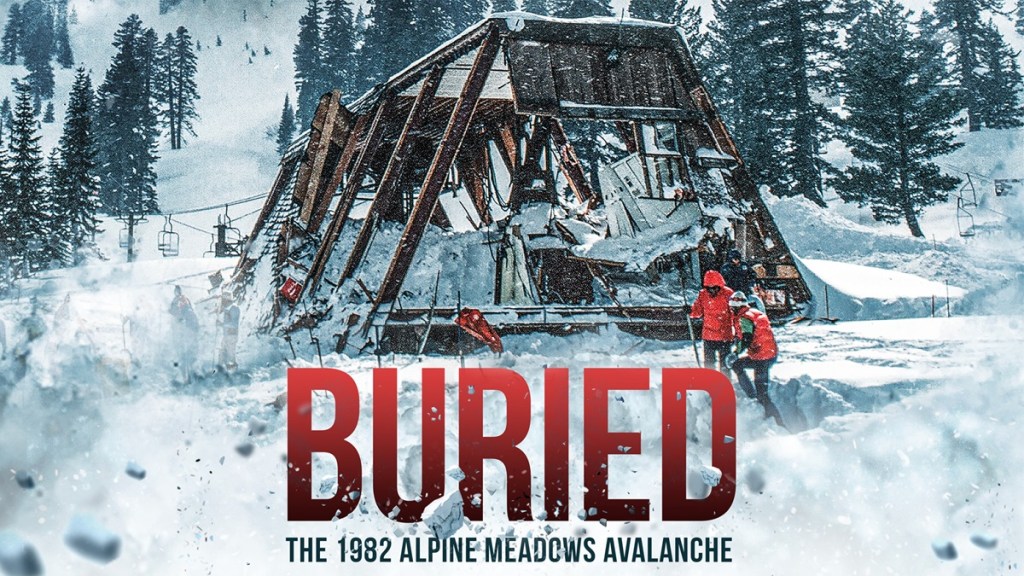 Buried: The 1982 Alpine Meadows Avalanche Streaming: Watch & Stream Online via Netflix