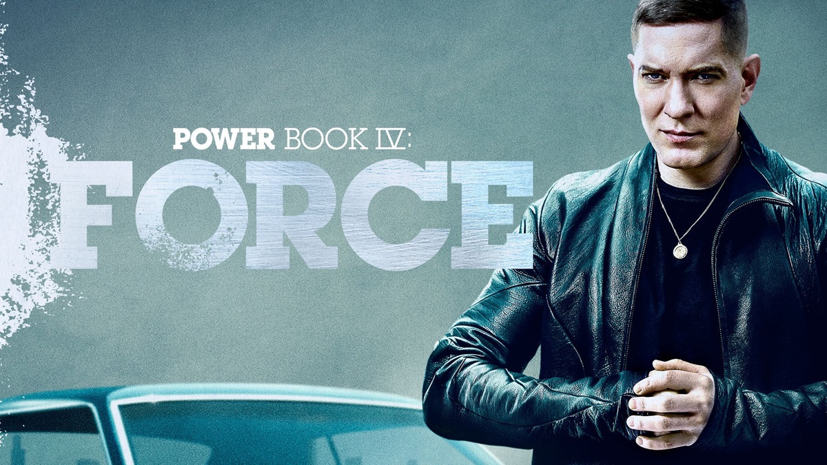 Where to Watch Power Book IV: Force [Stream Both Seasons]