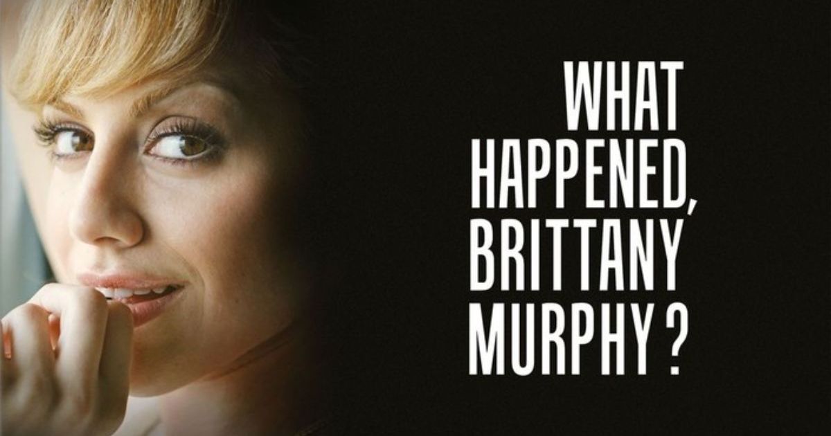 What Happened Brittany Murphy? Season 1 Streaming: Watch & Stream ...