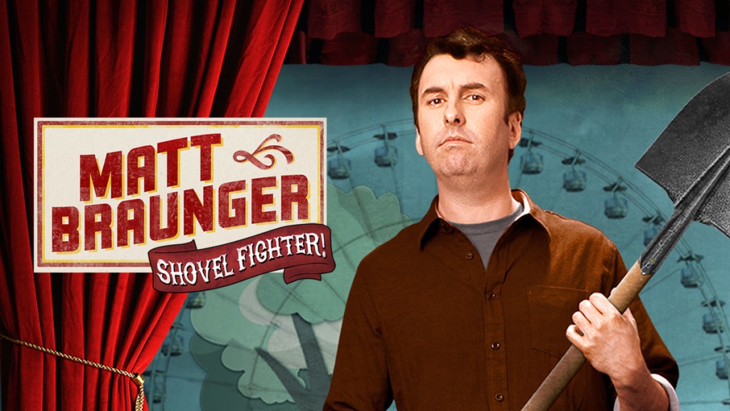 Matt Braunger: Shovel Fighter