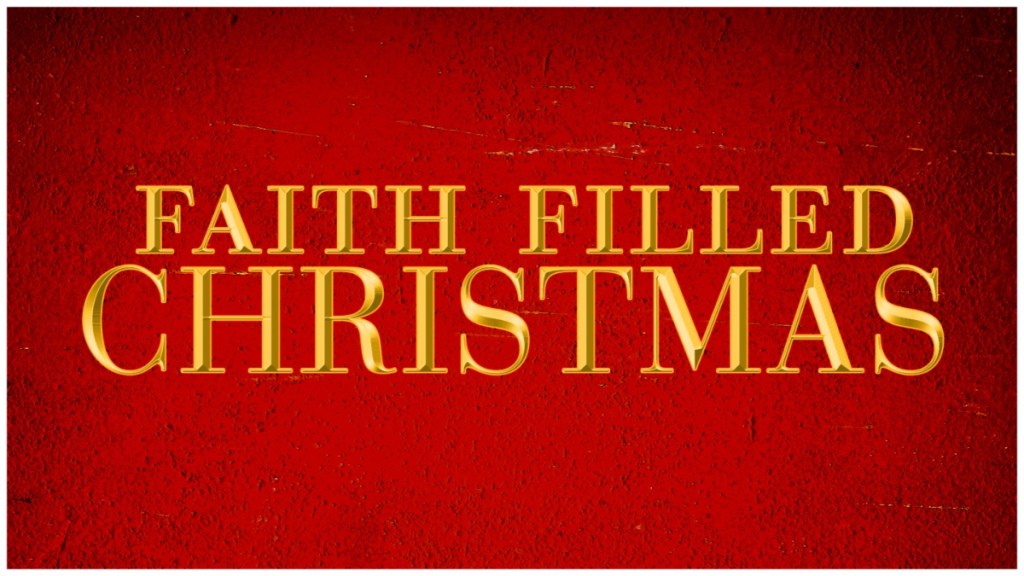 Faith Filled Christmas Streaming: Watch & Stream Online via Peacock