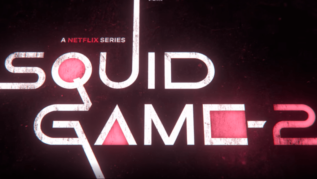 A title card for the upcoming season 2 of Squid Game: "A Netflix Series SQUID GAME-2"